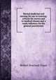 Mental medicine and nursing for use in training-schools for nurses and in medical classes and a ready reference for the general practitioner, Robert Howland Chase 