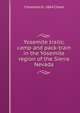Yosemite trails; camp and pack-train in the Yosemite region of the Sierra Nevada, J Smeaton b. 1864 Chase 