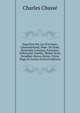 Napoleon Par Les Ecrivains: Chateaubriand, Mme. De Stael, Benjamin Constant, Fontanes, Talleyrand, Goethe, Walter Scott, Stendhal, Byron, Heine, Victor Hugo Et Autres (French Edition), Charles Chasse 
