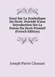 Essai Sur La Symbolique Du Droit: Pr?c?d? D'une Introduction Sur La Po?sie Du Droit Primitif (French Edition), Joseph Pierre Chassan 