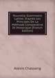 Nouvelle Grammaire Latine: D'apr?s Les Principes De La M?thode Comparative Et Historique (French Edition), Alexis Chassang 