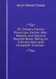 Dr. Chase's Family Physician, Farrier, Bee-Keeper, and Second Receipt Book: Being an Entirely New and Complete Treatise--, A. W. Chase 