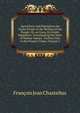 Agriculture and Population the Truest Proofs of the Welfare of the People: Or, an Essay On Public Happiness: Investigating the State of Human Nature . Earliest Date to the Present Times, Volume 2, Francois Jean Chastellux 