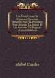 Les Trois Livres De Porismes D'euclide Retablis Pour La Premi?re Fois: D'apr?s La Notice Et Les Lemmes De Pappus . (French Edition), Michel Chasles 