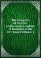 The Congress of Verona; comprising a portion of memoirs of his own times Volume 1, 
