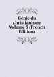 Genie du christianisme Volume 3 (French Edition), 