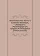 Recherches Pour Servir ? L'histoire Botanique, Chimique Et Physiologique Du Tanguin De Madagascar (French Edition), 