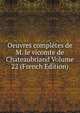 Oeuvres completes de M. le vicomte de Chateaubriand Volume 22 (French Edition), 