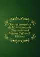 Oeuvres completes de M. le vicomte de Chateaubriand Volume 3 (French Edition), 