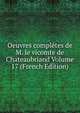 Oeuvres completes de M. le vicomte de Chateaubriand Volume 17 (French Edition), 