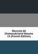 Oeuvres de Chateaubriand Volume 13 (French Edition), 