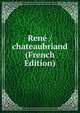 Rene /chateaubriand (French Edition), 