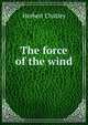 The force of the wind, Herbert Chatley 