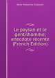 Le paysan et le gentilhomme; anecdote recente (French Edition), Rene Theophile Chatelain 