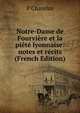 Notre-Dame de Fourviere et la piete lyonnaise: notes et recits (French Edition), P Chatelus 