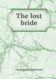 The lost bride, Georgiana Chatterton 
