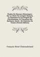 ?tudes Ou Discours Historiques: Sur La Chute De L'empire Romain, La Naissance Et Les Progr?s Du Christianisme, Et L'invasion Des Barbares; Suivis . De L'histoire De France (French Edition), Francois-Rene Chateaubriand 