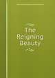 The Reigning Beauty, Henrietta Georgiana M. Chatterton 