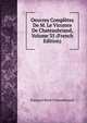 Oeuvres Completes De M. Le Vicomte De Chateaubriand, Volume 35 (French Edition), Francois-Rene Chateaubriand 