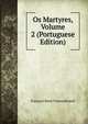 Os Martyres, Volume 2 (Portuguese Edition), Francois-Rene Chateaubriand 