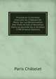 Procedure Criminelle Instruite Au Chatelet De Paris: Sur La Denonciation Des Faits Arrives A Versailles Dans La Journee Du 6 Octobre 1789 (French Edition), Paris Chatelet 