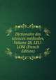 Dictionaire des sciences medicales, Volume 28, LEU-LOM (French Edition), 