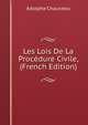 Les Lois De La Procedure Civile, (French Edition), Adolphe Chauveau 