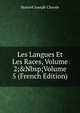 Les Langues Et Les Races, Volume 2;&Nbsp;Volume 5 (French Edition), Honore Joseph Chavee 