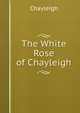 The White Rose of Chayleigh, Chayleigh 