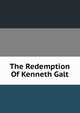 The Redemption Of Kenneth Galt, 