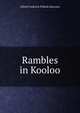 Rambles in Kooloo, Alfred Frederick Pollock Harcourt 