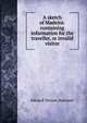 A sketch of Madeira: containing information for the traveller, or invalid visitor, Edward Vernon Harcourt 