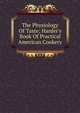 The Physiology Of Taste; Harder's Book Of Practical American Cookery, 
