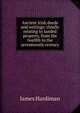 Ancient Irish deeds and writings: chiefly relating to landed property, from the twelfth to the seventeenth century, James Hardiman 