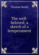 The well-beloved; a sketch of a temperament, Hardy Thomas 