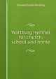 Wartburg hymnal for church, school and home, Oswald Guido Hardwig 