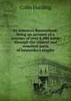 In remotest Barotseland; being an account of a journey of over 8,000 miles through the wildest and remotest parts of Lewanika's empire, Colin Harding 