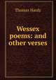 Wessex poems: and other verses, Hardy Thomas 