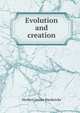 Evolution and creation, Herbert Junius Hardwicke 