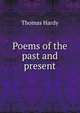 Poems of the past and present, Hardy Thomas 