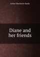 Diane and her friends, Arthur Sherburne Hardy 