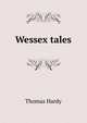 Wessex tales, Hardy Thomas 