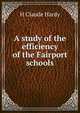 A study of the efficiency of the Fairport schools, H Claude Hardy 