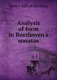 Analysis of form in Beethoven's sonatas, Henry Alfred Harding 