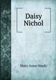 Daisy Nichol, Mary Anne Hardy 