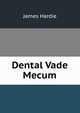 Dental Vade Mecum, James Hardie 