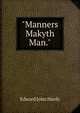 "Manners Makyth Man.", Edward John Hardy 