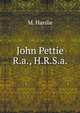 John Pettie R.a., H.R.S.a., M. Hardie 