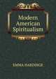 Modern American Spiritualism, EMMA HARDINGE 