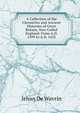 A Collection of the Chronicles and Ancient Histories of Great Britain, Now Called England: From A.D. 1399 to A.D. 1422, Jehan De Wavrin 